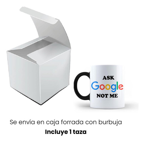 Taza Mágica 11oz Preguntale A Google No A Mi Agua