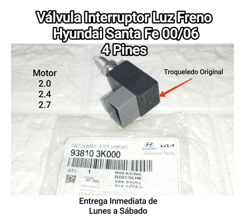 Válvula Interruptor Luz Freno Hyundai Santa Fe 00/06 4 Pines