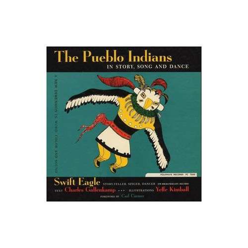 Swift Eagle The Pueblo Indians: In Story Song And Dance Cd
