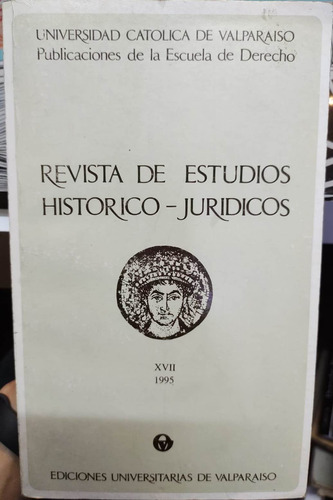 Revista De Estudios Histórico-jurídicos, Xvii - 1995