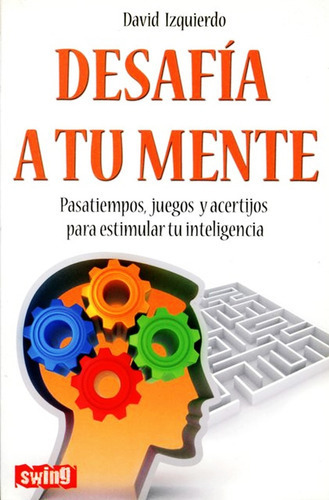 Desafia A Tu Mente - David Izquierdo - Libro Nuevo - Envio