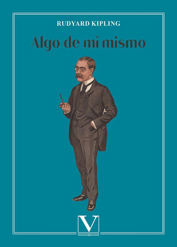 Libro: Algo De Mi Mismo. Kipling, Rudyard. Editorial Verbum,