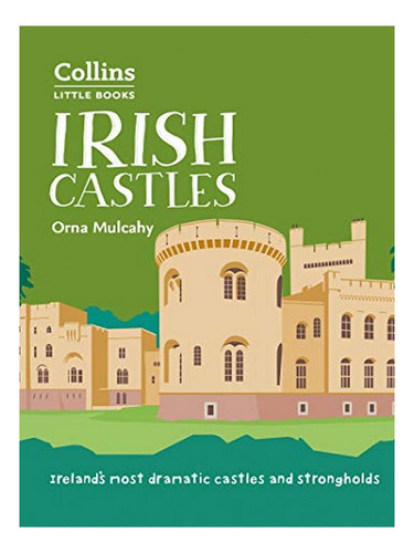 Irish Castles - Orna Mulcahy, Collins Books. Eb17