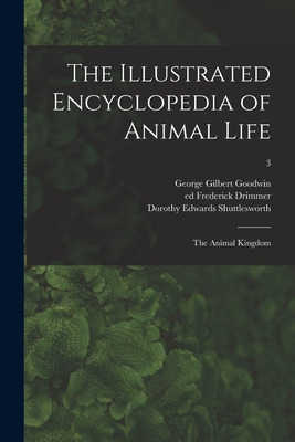 Libro The Illustrated Encyclopedia Of Animal Life: The An...