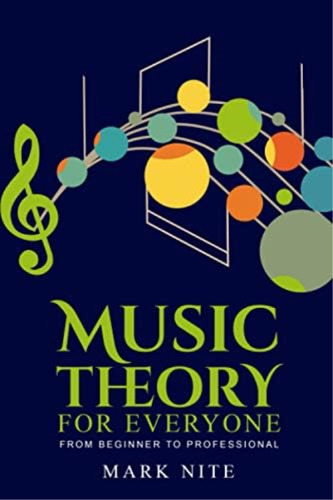 Music Theory For Everyone From Beginner To Professional: An Abc Guide To Mastering Music Theory, De Nite, Mark. Editorial Oem, Tapa Blanda En Inglés
