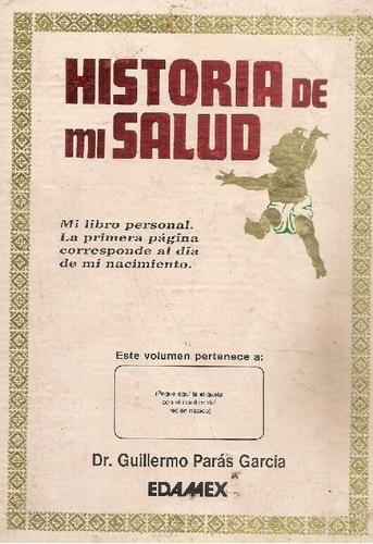 Libro Historia De Mi Salud, Mi Libro Personal, La Primera Pa