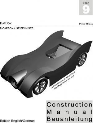 Batbox - Soapbox Construction Manual Engl./ger. - Peter M...