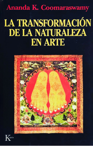 La Transformación De La Naturaleza En Arte Ananda K. Coomara
