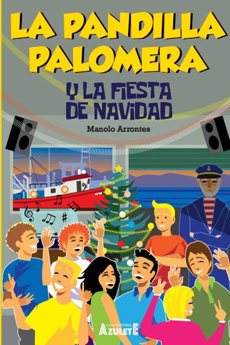 La Pandilla Palomera Y La Fiesta De Navidad, De Arrontes, Manuel. Editorial Guías Azules De España, S.a. En Español