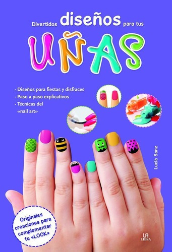 Divertidos Diseños Para Tus Uñas, De Vários. Editorial Libsa En Español