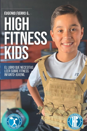 Libro: High Fitness Kids: El Libro Que Necesitas Leer Sobre