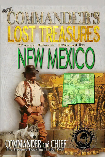 More Commander's Lost Treasures You Can Find In New Mexico: Follow The Clues And Find Your Fortunes!, De Pulitzer, Jovan Hutton. Editorial Createspace, Tapa Blanda En Inglés