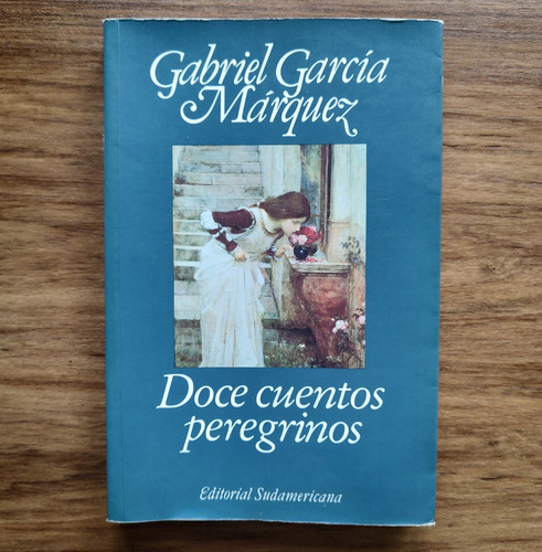 Doce Cuentos Peregrinos - Gabriel Garcia Marquez - 1992