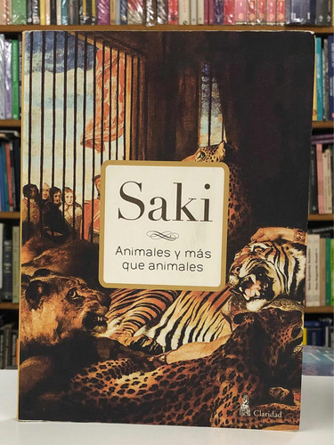 Animales Y Más Que Animales - Saki - Claridad
