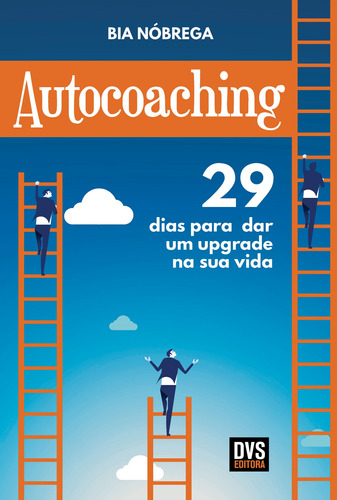 Autocoaching: 29 dias para dar um upgrade na sua vida, de Nóbrega, Bia. Dvs Editora Ltda, capa mole em português, 2019
