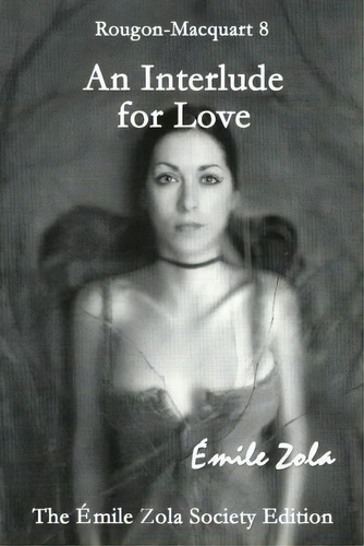 An Interlude For Love, De Emile Zola. Editorial Grand Oak Books, Tapa Blanda En Inglés