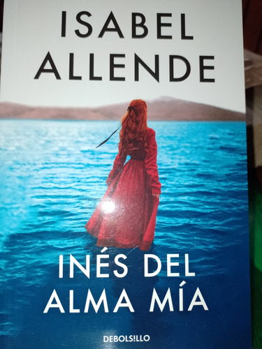 Inés Del Alma Mía Isabel Allende Penguin Random House Bolsil