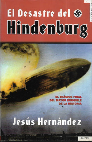 El Desastre Del Hindenburg / Jesús Hernández