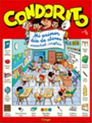 Condorito Mi Primer Dia De Clases (español - Ingles), De Pepo. Editorial Origo, Tapa Blanda En Español, 2016