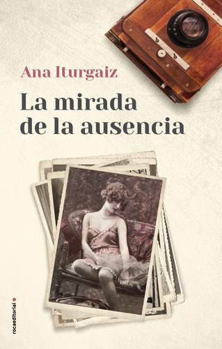 La Mirada De La Ausencia - Ana Iturgaiz - Tapa Dura