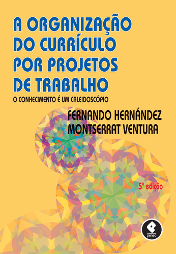 Livro A Organização Do Currículo Por Projetos De Trabalho