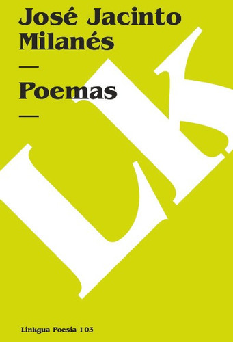 Poemas, De José Jacinto Milanés. Editorial Linkgua Red Ediciones En Español