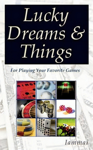 Lucky Dreams & Things, De Iammai. Editorial Dumouriez Pub, Tapa Blanda En Inglés
