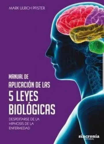 Manual De Aplicacion De Las 5 Leyes Biologicas - Ulrich P...