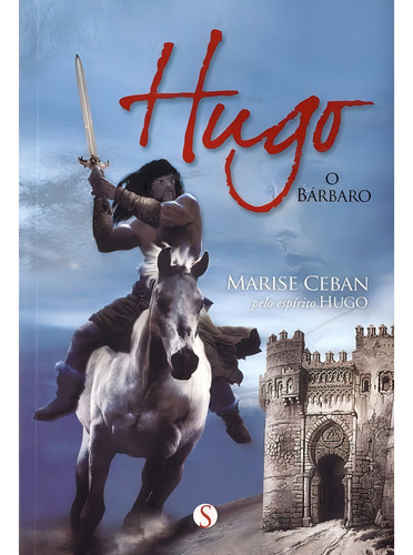 Hugo O Bárbaro: Não Aplica, De Médium: Marise Ceban / Ditado Por: Hugo. Série Não Aplica, Vol. Não Aplica. Editora Censn, Capa Mole, Edição Não Aplica Em Português, 2013