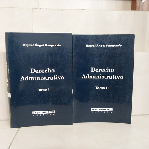 Derecho Administrativo 2 Tomos. Miguel A. Pangrazio Ciancio