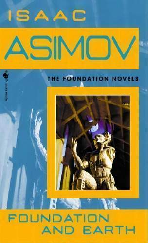 Foundation And Earth, De Isaac Asimov. Editorial Bantam Doubleday Dell Publishing Group Inc, Tapa Blanda En Inglés