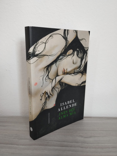 Inés Del Alma Mía - Libro De Isabel Allende - Usado