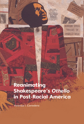 Libro Reanimating Shakespeare's Othello In Post-racial Am...