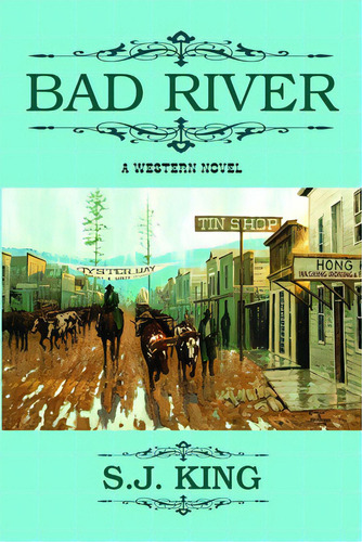 Bad River, De King, S. J.. Editorial Cheyenne River Pr, Tapa Blanda En Inglés