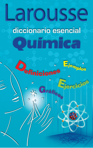 Diccionario Esencial Química, de Induráin, Jordi. Editorial Larousse, tapa blanda en español, 2006