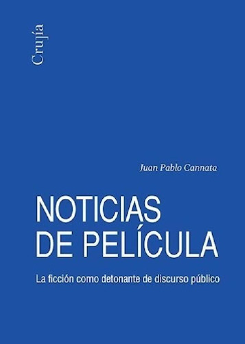 Libro - Noticias De Pelicula La Ficciono Detonante De Discu