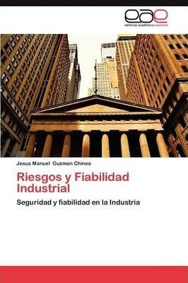 Riesgos Y Fiabilidad Industrial - Guzman Chinea Jesus Man...