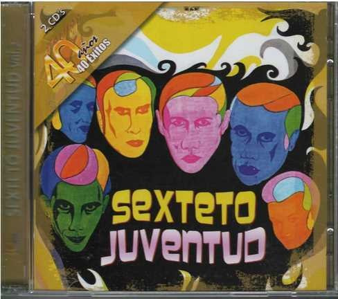 Cd - Sexteto Juventud Vol. 2 / 40 Años 40 Exitos
