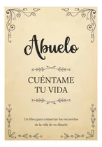 Comprar Abuelo Cuentame Tu Vida | Un Libro Para Conservar Los Recuer