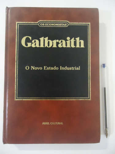 Galbraith - Os Economistas - O Novo Estado Industrial