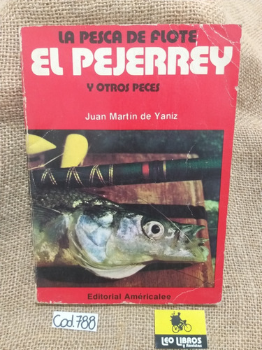 Juan Martin De Yaniz / El Pejerrey Y Otros Peces