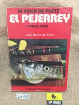 Comprar Juan Martin De Yaniz \u002F El Pejerrey Y Otros Peces