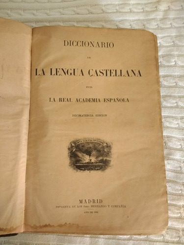 Antiguo (diccionario De La Lengua Castellana) Rae, 1899