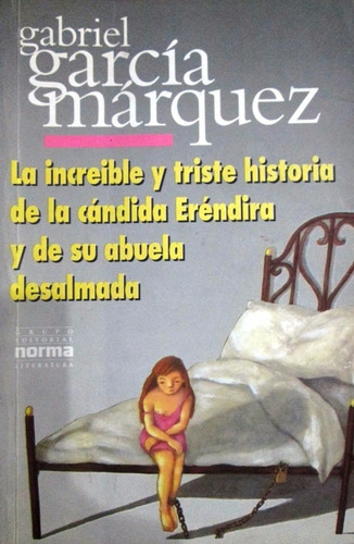 La Candida Erendida / Gabriel Garcia Marquez / Norma