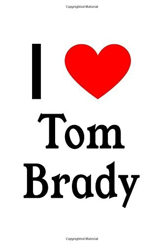 I Love Tom Brady Tom Brady Designer Notebook