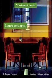 Letra Muerta - Mariano Garcia