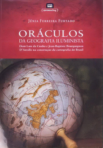 Oráculos Da Geografia Iluminista, De Furtado Ferreira. Editora Ufmg Em Português