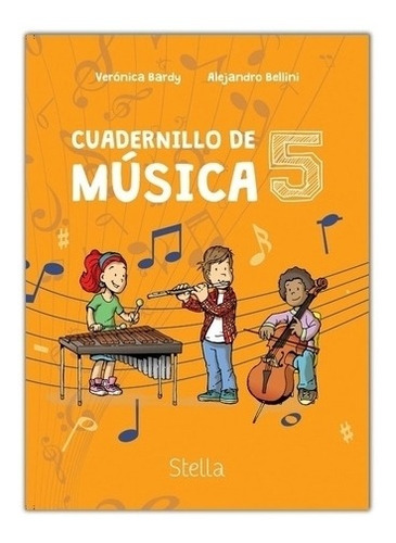 Cuadernillo De Musica 5 - Bellini - Stella