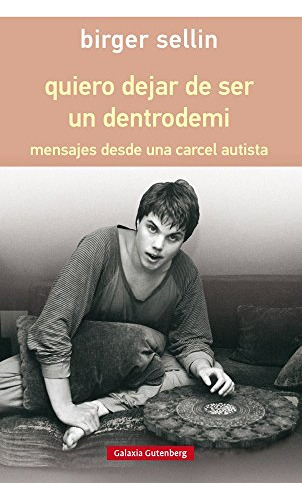 Quiero Dejar De Ser Un Dentrodemi - Rustica: Mensajes Desde