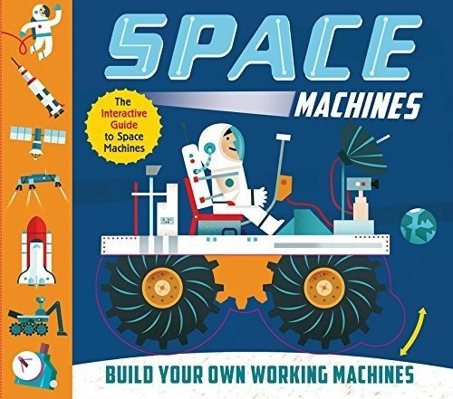 Maquinas Espaciales: ¡construye Tus Propias Maquinas De T
